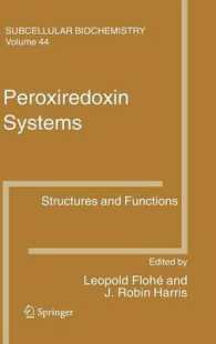Peroxiredoxin Systems : Structures and Functions (Subcellular Biochemistry) 〈Vol. 44〉