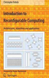 Introduction to Reconfigurable Computing : Architectures, Algorithms and Applications