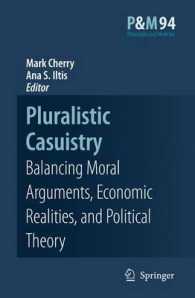 Pluralistic Casuistry : Moral Arguments, Economic Realities, and Political Theory (Philosophy and Medicine)