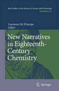 十八世紀の化学の科学への貢献（ワークショップ集）<br>New Narratives in Eighteenth-Century Chemistry : Contributions from the First Francis Bacon Workshop, April 2005 (Archimedes) 〈Vol. 18〉