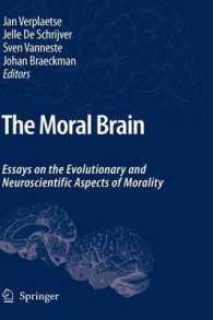 道徳と脳：進化学的・神経科学的考察<br>The Moral Brain : Essays on the Evolutionary and Neuroscientific Aspects of Morality （2009. VIII, 275 p.）