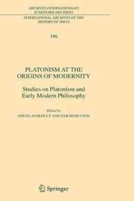 プラトンと近代初期哲学<br>Platonism at the Origins of Modernity : Studies on Platonism and Early Modern Philosophy (Archives Internationales D'histoire Des Idees/international