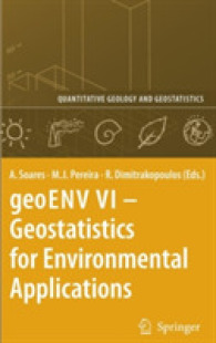 geoENV VI - Geostatistics for Environmental Applications : Proceedings of the Sixth European Conference (Quantitative Geology and Geostatistics) 〈Vol.15〉