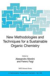 New Methodologies and Techniques for a Sustainable Organic Chemistry : Sustainable Developments in a Secure Environment (NeMeTOC) (NATO Science Series II : Mathematics, Physics and Chemistry) 〈Vol. 246〉