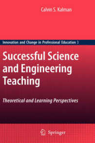 科学・工学の教授法<br>Successful Science and Engineering Teaching : Theoretical and Learning Perspectives (Innovation and Change in Professional Education) 〈Vol. 3〉
