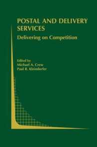 競争下の郵便・宅配事業<br>Postal and Delivery Services : Delivering on Competition (Topics in Regulatory Economics and Policy)