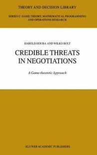 Credible Threats in Negotiations : A Game-Theoretic Approach (Theory and Decision Library Series C, Game Theory, Mathematical Programming, and Operati