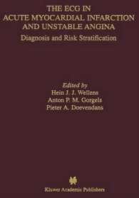 The Ecg in Acute Myocardial Infarction and Unstable Angina : Diagnosis and Risk Stratification (Developments in Cardiovascular Medicine)
