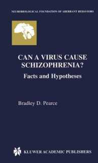 Can a Virus Cause Schizophrenia? : Facts and Hypotheses (Neurobiological Foundation of Aberrant Behaviors, 6)