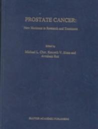Prostate Cancer : New Horizons in Research and Treatment (Developments in Oncology)