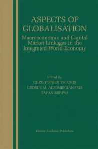 グローバル化の諸局面：マクロ経済と資本市場の連関<br>Aspects of Globalisation : Macroeconomic and Capital Market Linkages in the Integrated World Economy （2003. 254 p.）