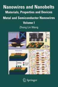 ナノワイヤーおよびナノベルト：材料、特質、デバイス（全２巻）<br>Nanowires and Nanobelts : Materials, Properties and Devices