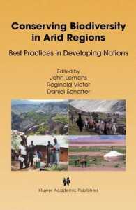 Conserving Biodiversity in Arid Regions : Best Practices in Developing Nations （2003. 520 p.）