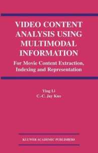 Video Content Analysis Using Multimodal Information : For Movie Content Extraction, Indexing and Representation