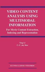 Video Content Analysis Using Multimodal Information : For Movie Content Extraction, Indexing and Representation