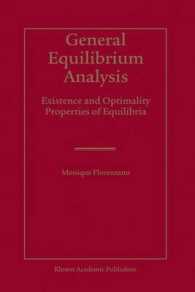 General Equilibrium Analysis : Existence and Optimality Properties of Equilibria