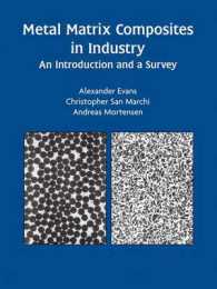 Metal Matrix Composites in Industry : An Introduction and a Survey （2003. 440 S.）