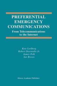 Preferential Emergency Communications : From Telecommunications to the Internet (Kluwer International Series in Engineering and Computer Science)