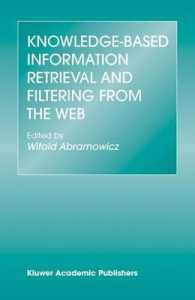Knowledge-Based Information Retrieval and Filtering from the Web (The Kluwer International Series in Engineering and Computer Science Vol.746) （2003. 320 p.）