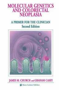 Molecular Genetics & Colorectal Neoplasia : A Primer for the Clinician (Developments in Oncology Vol.82) （2003. 192 p.）