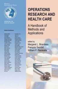 ヘルスケアにおけるＯＲ：方法と応用ハンドブック<br>Operations Research and Health Care : A Handbook of Methods and Applications (International Series in Operations Research and Management Science) 〈Vol.70〉