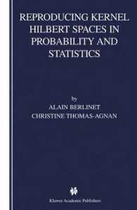 Reproducing Kernel Hilbert Spaces in Probability and Statistics （2006. 378 p.）