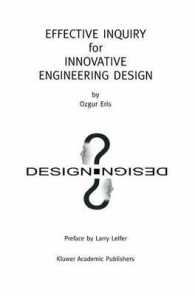 Effective Inquiry for Innovative Engineering Design : From Basic Principles to Applications （2004. 168 p.）