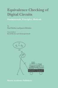 Equivalence Checking of Digital Circuits : Fundamentals, Principles, Methods （2004. 265 p.）