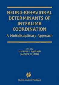 Neuro-Behavioral Determinants of Interlimb Coordination : A Multidisciplinary Approach （2004. 360 p.）