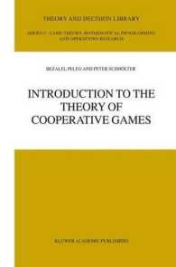協力ゲーム理論入門<br>Introduction to the Theory of Cooperative Games (Theory and Decision Library C:, Volume 34) （2007. 400 S. 233 mm）