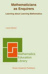 数学者に学ぶ数学学習<br>Mathematicians as Enquirers : Learning about Learning Mathematics (Mathematics Education Library Vol.34) （2004. XVI, 256 p.）