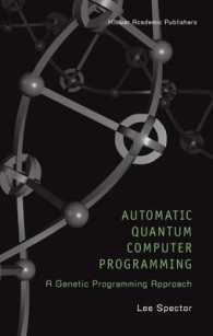 Automatic Quantum Computer Programming : A Genetic Programming Approach (Genetic Programming Vol.7) （2004. 168 p.）