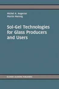Sol-Gel Technologies for Glass Producers and Users （2004. XX, 500 p.）