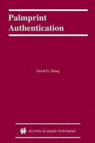 掌認証<br>Palmprint Authentication (The Kluwer International Series on Biometrics Vol.3) （2004. 256 p.）