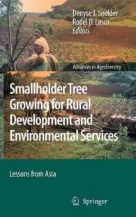 Smallholder Tree Growing for Rural Development and Environmental Services : Lessons from Asia (Advances in Agroforestry) 〈Vol. 5〉