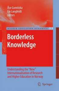 ボーダレスな知識：ノルウェーに見る高等教育の新たな国際化<br>Borderless Knowledge : Understanding the 'New' Internationalisation of Research and Higher Education in Norway (Higher Education Dynamics) 〈Vol. 22〉