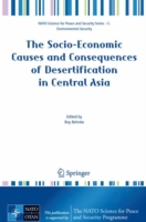 中央アジアの砂漠化：社会・経済的要因と帰結（会議録）<br>The Socio-Economic Causes and Consequences of Desertification in Central Asia （2008. XVIII, 254 S. 235 mm）
