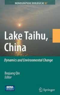 Lake Taihu, China : Dynamics and Environmental Change (Monographiae Biologicae) 〈Vol. 87〉