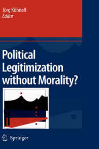 モラルなき政治的合法化<br>Political Legitimization without Morality? （2008. VIII, 208 S. 235 mm）