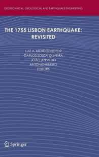 The 1755 Lisbon Earthquake : Revisited (Geotechnical, Geological, and Earthquake Engineering) 〈Vol. 7〉
