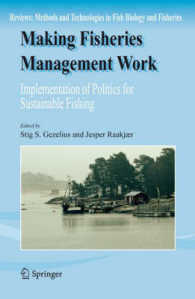 漁業管理：持続可能な漁業のための政治の実行<br>Making Fisheries Management Work : Implementation of Politics for Sustainable Harvesting （2008. 237 p. 240 mm）