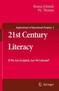 21st Century Literacy : If We Are Scripted, Are We Literate? (Explorations of Educational Purpose) 〈Vol. 5〉