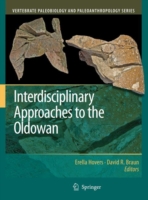 Interdisciplinary Approaches to the Oldowan (Vertebrate Paleobiology and Paleoanthropology Series) （2008. XII, 164 S. 47 SW-Abb. 279 mm）