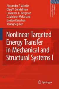 Nonlinear Targeted Energy Transfer in Mechanical and Structural Systems (Solid Mechanics and Its Applications) 〈Vol. 156〉