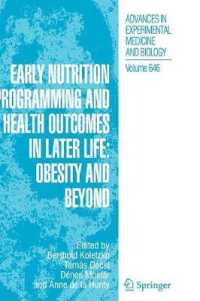 Early Nutrition Programming and Health Outcomes in Later Life : Obesity and Beyond (Advances in Experimental Medicine and Biology) 〈Vol. 646〉
