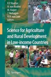 低所得国における農業科学と農村開発<br>Science for Agriculture and Rural Development in Low-income Countries （2008. XXVI, 222 S. 235 mm）