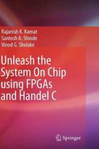 Unleash the System On Chip using FPGAs and Handel C （2009. XXIV, 176 S. 235 mm）