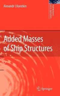 Added Masses of Ship Structures (Fluid Mechanics and Its Applications 88) （2008. XII, 392 S. 235 mm）