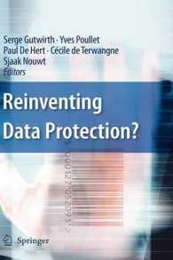 Reinventing Data Protection? （2009. XXX, 342 S. 235 mm）