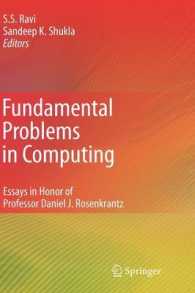 Fundamental Problems in Computing : Essays in Honor of Professor Daniel J. Rosenkrantz （2009. XXII, 518 S. 235 mm）
